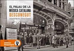 EL PALAU DE LA MÚSICA CATALANA DESCONEGUT | 9788419239402 | BORRÀS, JORDI/GRASSOT, MARTA | Llibreria Geli - Llibreria Online de Girona - Comprar llibres en català i castellà