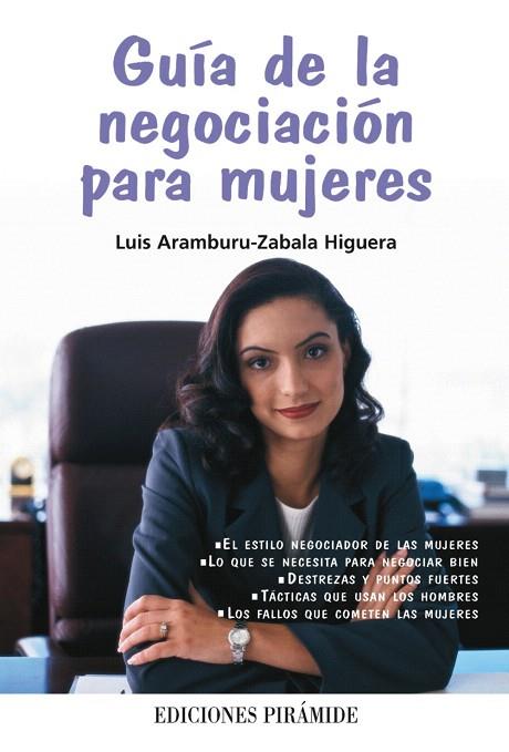 GUIA DE LA NEGOCIACION PARA MUJERES | 9788436822472 | ARAMBURU-ZABALA HIGUERA,LUIS | Libreria Geli - Librería Online de Girona - Comprar libros en catalán y castellano