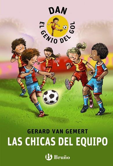 DAN, EL GENIO DEL GOL.LAS CHICAS DEL EQUIPO | 9788469603468 | VAN GEMERT,GERARD | Llibreria Geli - Llibreria Online de Girona - Comprar llibres en català i castellà