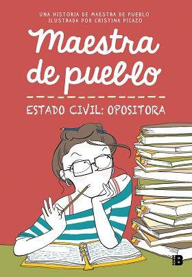 MAESTRA DE PUEBLO.ESTADO CIVIL:OPOSITORA | 9788466679176 | MAESTRA DE PUEBLO/PICAZO, CRISTINA | Libreria Geli - Librería Online de Girona - Comprar libros en catalán y castellano