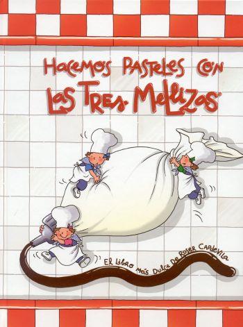 HACEMOS PASTELES CON LAS TRES MELLIZAS | 9788496599079 | Llibreria Geli - Llibreria Online de Girona - Comprar llibres en català i castellà