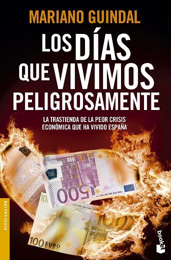 LOS DÍAS QUE VIVIMOS PELIGROSAMENTE | 9788408123958 | GUINDAL,MARIANO | Llibreria Geli - Llibreria Online de Girona - Comprar llibres en català i castellà