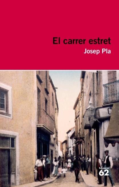 EL CARRER ESTRET | 9788415192404 | PLA,JOSEP | Llibreria Geli - Llibreria Online de Girona - Comprar llibres en català i castellà