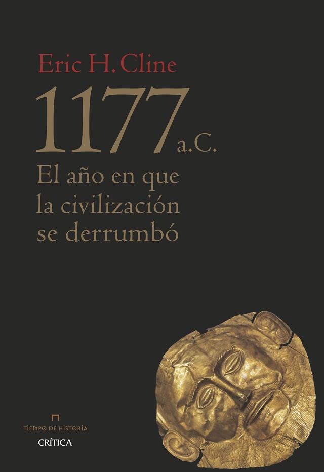 1177 A.C.EL AÑO EN QUE LA CIVILIZACIÓN SE DERRUMBÓ | 9788498929713 | CLINE,ERIC H. | Libreria Geli - Librería Online de Girona - Comprar libros en catalán y castellano