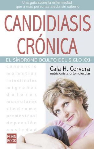 CANDIDIASIS CRONICA.EL SINDROME OCULTO DEL SIGLO XXI | 9788479276546 | CERVERA,CALA H. | Llibreria Geli - Llibreria Online de Girona - Comprar llibres en català i castellà