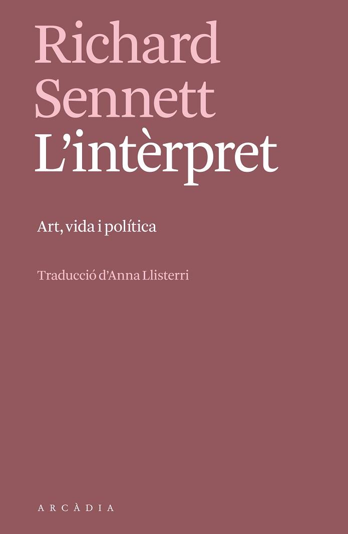 L'INTÈRPRET | 9788412745757 | SENNETT, RICHARD | Llibreria Geli - Llibreria Online de Girona - Comprar llibres en català i castellà