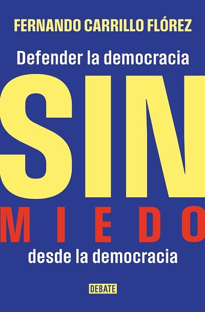 SIN MIEDO | 9788410433632 | CARRILLO FLÓREZ, FERNANDO | Llibreria Geli - Llibreria Online de Girona - Comprar llibres en català i castellà