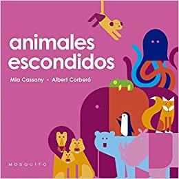 ANIMALES ESCONDIDOS | 9788412033274 | CASSANY,MIA | Libreria Geli - Librería Online de Girona - Comprar libros en catalán y castellano