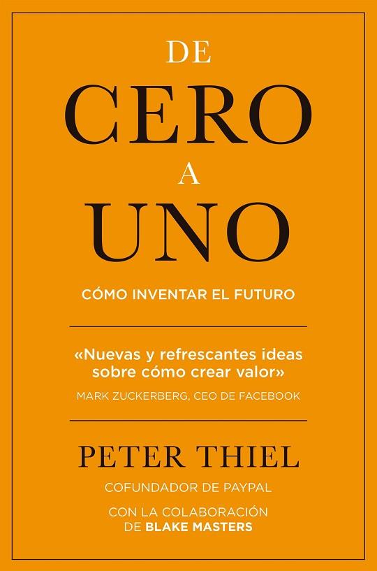 DE CERO A UNO.CÓMO INVENTAR EL FUTURO | 9788498753530 | THIEL,PETER | Llibreria Geli - Llibreria Online de Girona - Comprar llibres en català i castellà