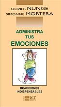 ADMINISTRA TUS EMOCIONES | 9788429316827 | NUNGE,OLIVIER/MORTERA,SIMONNE | Llibreria Geli - Llibreria Online de Girona - Comprar llibres en català i castellà