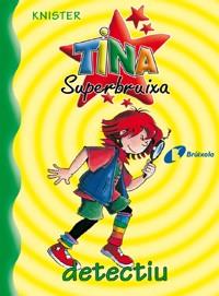 TINA SUPERBRUIXA DETECTIU | 9788483041666 | KNISTER | Llibreria Geli - Llibreria Online de Girona - Comprar llibres en català i castellà