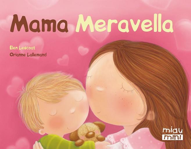 MAMA MERAVELLA(MINI) | 9788415116875 | LESCOAT,ELLEN | Llibreria Geli - Llibreria Online de Girona - Comprar llibres en català i castellà