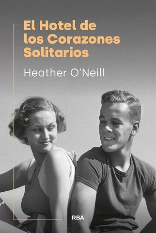 EL HOTEL DE LOS CORAZONES SOLITARIOS | 9788411327695 | O'NEILL, HEATHER | Llibreria Geli - Llibreria Online de Girona - Comprar llibres en català i castellà