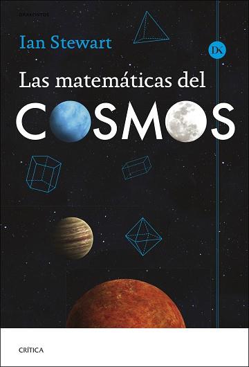 LAS MATEMÁTICAS DEL COSMOS | 9788491996897 | STEWART, IAN | Llibreria Geli - Llibreria Online de Girona - Comprar llibres en català i castellà