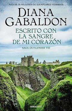 ESCRITO CON LA SANGRE DE MI CORAZÓN (SAGA OUTLANDER 8) | 9788466377799 | GABALDON, DIANA | Llibreria Geli - Llibreria Online de Girona - Comprar llibres en català i castellà