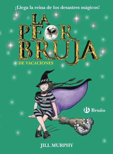 LA PEOR BRUJA DE VACACIONES | 9788469606650 | MURPHY,JILL | Llibreria Geli - Llibreria Online de Girona - Comprar llibres en català i castellà