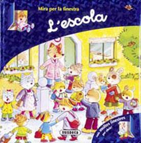 L'ESCOLA (MIRA PER LA FINESTRA) | 9788430568246 | SUSAETA, EQUIPO | Llibreria Geli - Llibreria Online de Girona - Comprar llibres en català i castellà