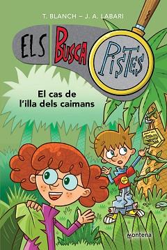 ELS BUSCAPISTES-5.EL CAS DE L'ILLA DELS CAIMANS | 9788419241610 | BLANCH, TERESA/LABARI, JOSÉ ÁNGEL | Libreria Geli - Librería Online de Girona - Comprar libros en catalán y castellano