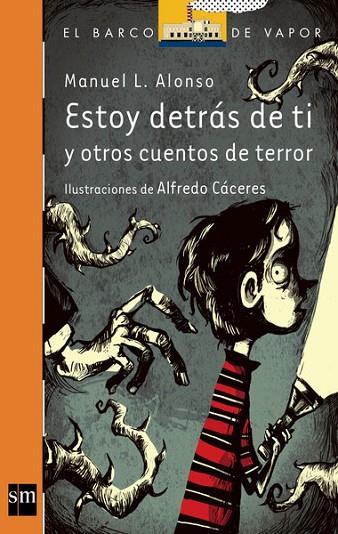 ESTOY DETRÁS DE TI Y OTROS CUENTOS DE TERROR | 9788467554298 | ALONSO,MANUEL L. | Libreria Geli - Librería Online de Girona - Comprar libros en catalán y castellano