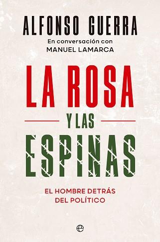 LA ROSA Y LAS ESPINAS | 9788413846378 | GUERRA,ALFONSO/LAMARCA, MANUEL | Libreria Geli - Librería Online de Girona - Comprar libros en catalán y castellano