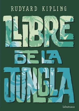 LLIBRE DE LA JUNGLA | 9788417420987 | KIPLING,RUDYARD | Libreria Geli - Librería Online de Girona - Comprar libros en catalán y castellano