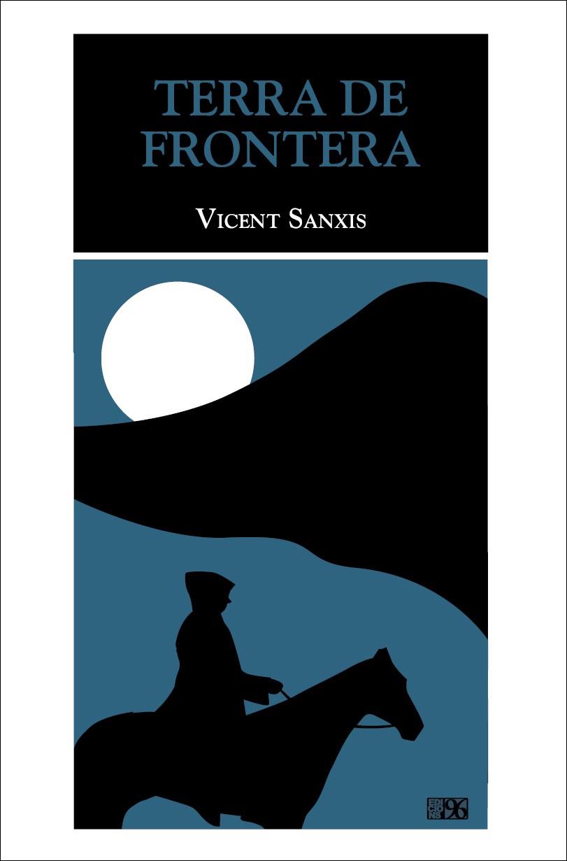 TERRA DE FRONTERA | 9788415802747 | SANXIS,VICENT | Llibreria Geli - Llibreria Online de Girona - Comprar llibres en català i castellà