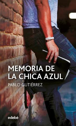 MEMORIA DE LA CHICA AZUL | 9788468351773 | GUTIERREZ DOMÍNGUEZ,PABLO | Libreria Geli - Librería Online de Girona - Comprar libros en catalán y castellano