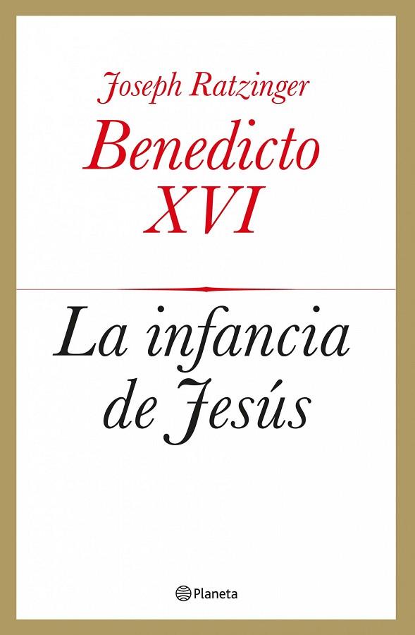 LA INFANCIA DE JESÚS | 9788408039433 | RATZINGER,JOSEPH( BENEDICTO XVI) | Libreria Geli - Librería Online de Girona - Comprar libros en catalán y castellano