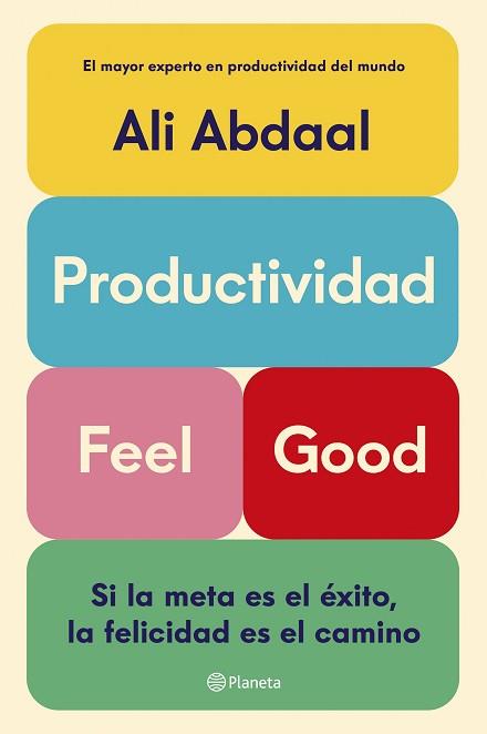 PRODUCTIVIDAD FEEL GOOD | 9788408292715 | ABDAAL, ALI | Llibreria Geli - Llibreria Online de Girona - Comprar llibres en català i castellà