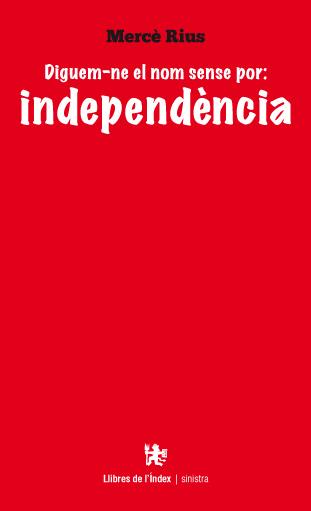 DIGUEM-NE EL NOM SENSE POR.INDEPENDÈNCIA | 9788494133862 | RIUS,MERCÈ | Llibreria Geli - Llibreria Online de Girona - Comprar llibres en català i castellà