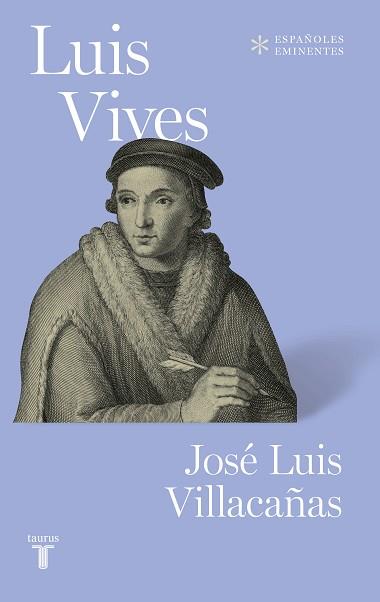 LUIS VIVES  | 9788430623457 | VILLACAÑAS, JOSE LUIS | Llibreria Geli - Llibreria Online de Girona - Comprar llibres en català i castellà