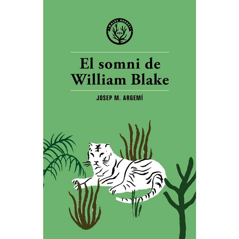 EL SOMNI DE WILLIAM BLAKE | 9788494469985 | ARGEMÍ,JOSEP MARIA | Libreria Geli - Librería Online de Girona - Comprar libros en catalán y castellano