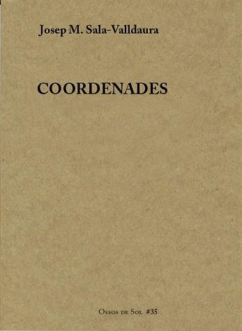 COORDENADES | 9788494746383 | SALA-VALLDAURA,JOSEP MARIA | Libreria Geli - Librería Online de Girona - Comprar libros en catalán y castellano
