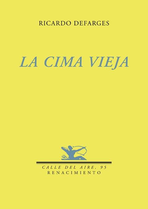 LA CIMA VIEJA | 9788484724193 | DEFARGES,RICARDO | Llibreria Geli - Llibreria Online de Girona - Comprar llibres en català i castellà