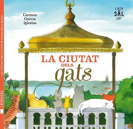 LA CIUTAT DELS GATS | 9788494369612 | GARCÍA IGLESIAS,CARMEN | Llibreria Geli - Llibreria Online de Girona - Comprar llibres en català i castellà