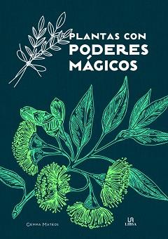 PLANTAS CON PODERES MÁGICOS | 9788466242554 | MATEOS, GEMMA | Llibreria Geli - Llibreria Online de Girona - Comprar llibres en català i castellà