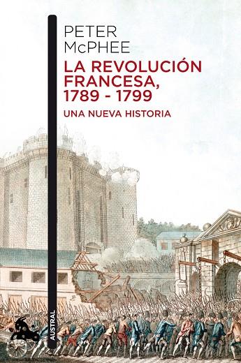 LA REVOLOUCIÓN FRANCESA,1789-1799.UNA NUEVA HISTORIA | 9788408055068 | MCPHEE,PETER | Llibreria Geli - Llibreria Online de Girona - Comprar llibres en català i castellà