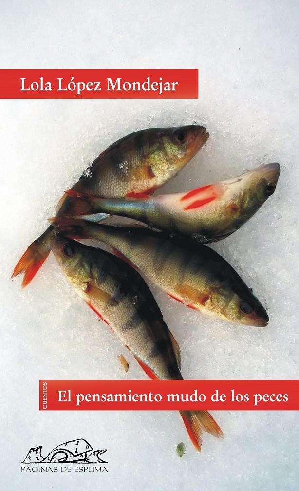 EL PENSAMIENTO MUDO DE LOS PECES | 9788483930045 | LOPEZ MONDEJAR,LOLA | Llibreria Geli - Llibreria Online de Girona - Comprar llibres en català i castellà