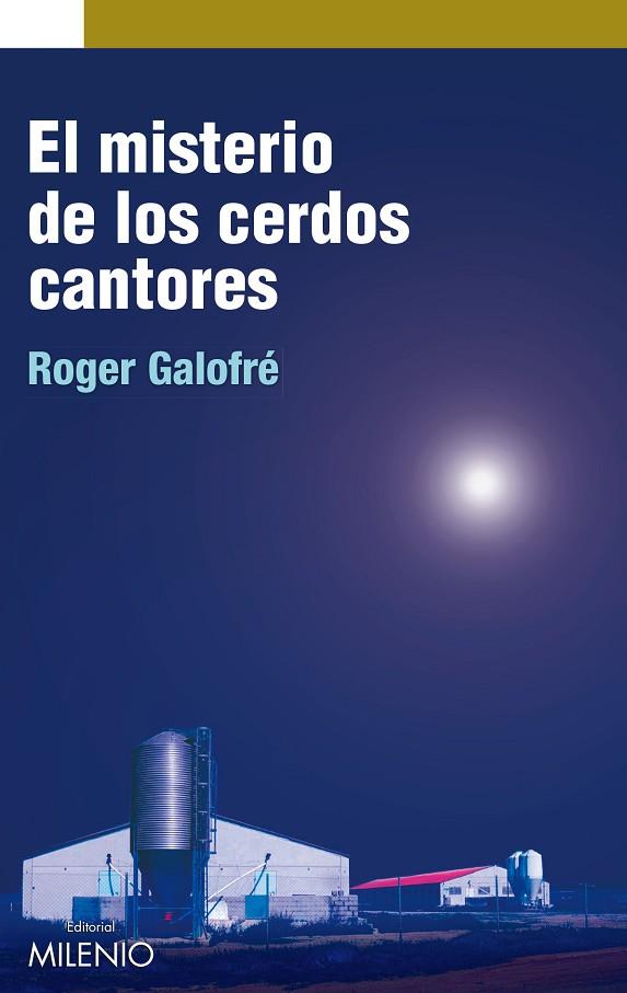 EL MISTERIO DE LOS CERDOS CANTORES | 9788497435970 | GALOFRÉ,ROGER | Llibreria Geli - Llibreria Online de Girona - Comprar llibres en català i castellà