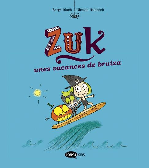 ZUK-1.ZUK UNES VACANCES DE BRUIXA | 9788419183316 | BLOCH,SERGE | Libreria Geli - Librería Online de Girona - Comprar libros en catalán y castellano