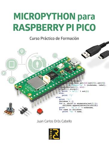 MICROPYTHON PARA RASPBERRY PI PICO.CURSO PRACTICO DE FORMACION | 9788412782516 | OROS CABELLO,JUAN CARLOS | Llibreria Geli - Llibreria Online de Girona - Comprar llibres en català i castellà