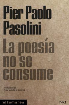 LA POESÍA NO SE CONSUME | 9788418481666 | PASOLINI,PIER PAOLO | Libreria Geli - Librería Online de Girona - Comprar libros en catalán y castellano