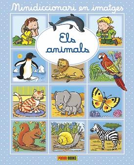 ELS ANIMALS(MINIDICCIONARI EN IMATGE) | 9788491672401 | Llibreria Geli - Llibreria Online de Girona - Comprar llibres en català i castellà