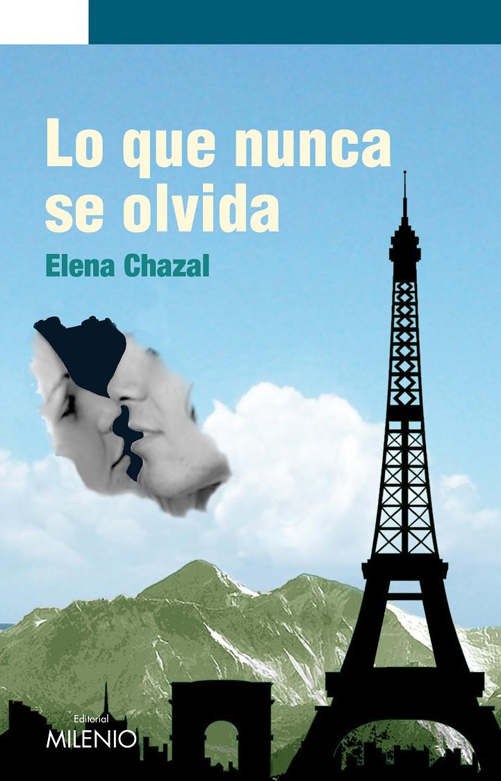 LO QUE NUNCA SE OLVIDA | 9788497433082 | CHAZAL,ELENA | Llibreria Geli - Llibreria Online de Girona - Comprar llibres en català i castellà