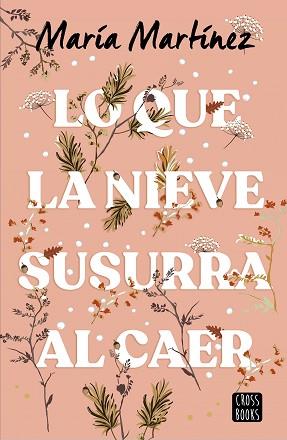 LO QUE LA NIEVE SUSURRA AL CAER | 9788408278788 | MARTÍNEZ,MARÍA | Llibreria Geli - Llibreria Online de Girona - Comprar llibres en català i castellà