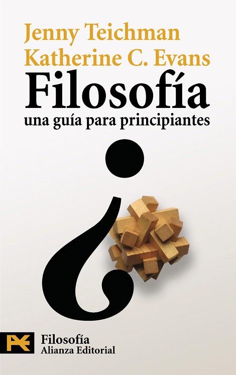 FILOSOFIA.UNA GUIA PARA PRINCIPIANTES | 9788420669038 | TEICHMAN,JENNY/EVANS, KATHERINE C. | Llibreria Geli - Llibreria Online de Girona - Comprar llibres en català i castellà