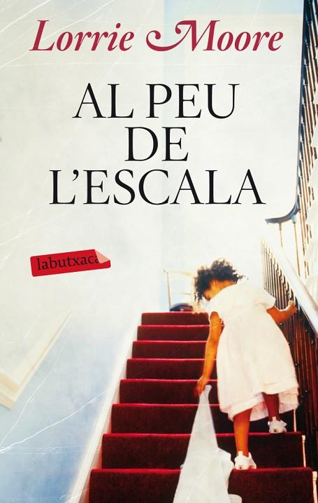 AL PEU DE L'ESCALA | 9788499304113 | MOORE,LORRIE | Llibreria Geli - Llibreria Online de Girona - Comprar llibres en català i castellà