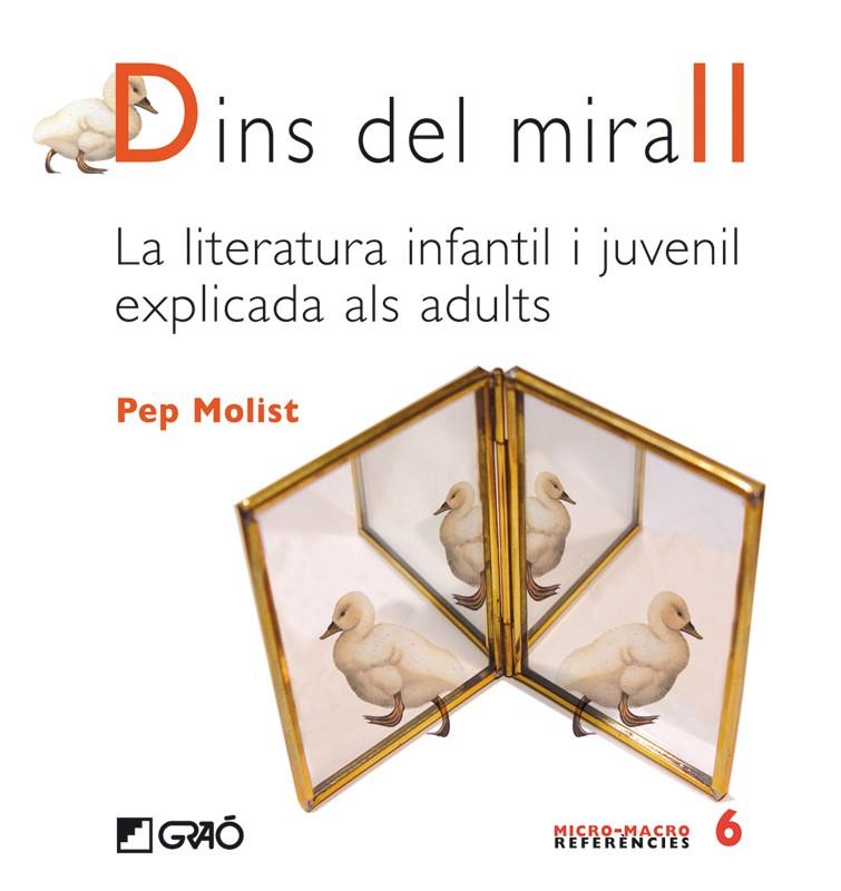 DINS DEL MIRALL.LA LITERATURA INFANTIL I JUVENIL EXPLICADA.. | 9788478275342 | MOLIST,PEP | Libreria Geli - Librería Online de Girona - Comprar libros en catalán y castellano