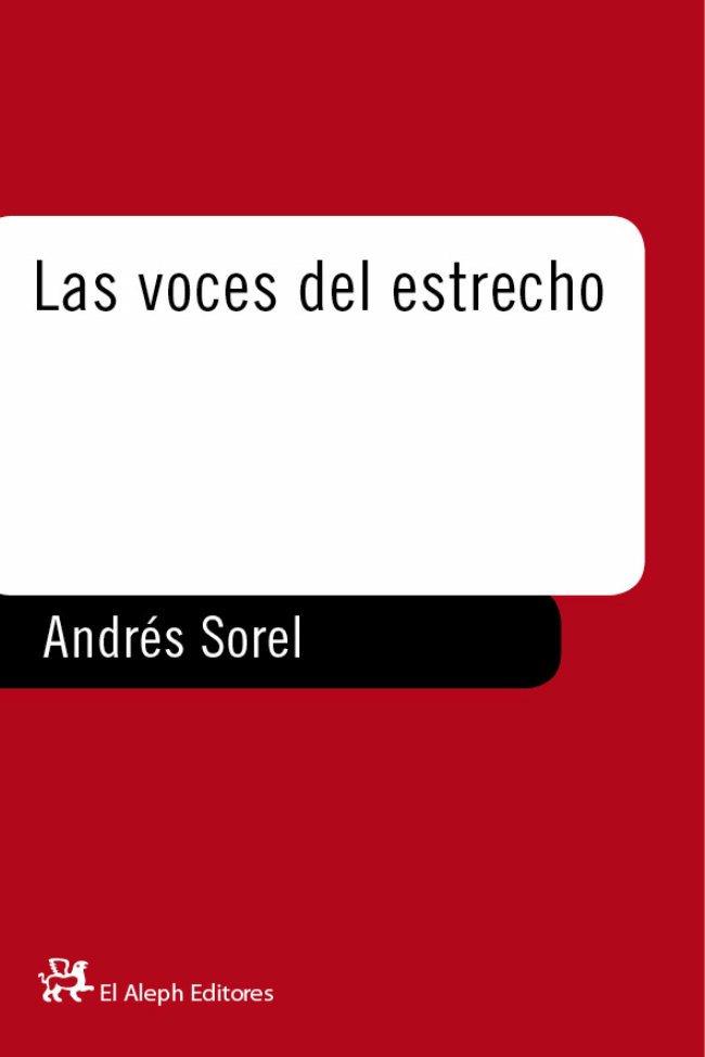 LAS VOCES DEL ESTRECHO | 9788476694176 | SOREL,ANDRES | Libreria Geli - Librería Online de Girona - Comprar libros en catalán y castellano