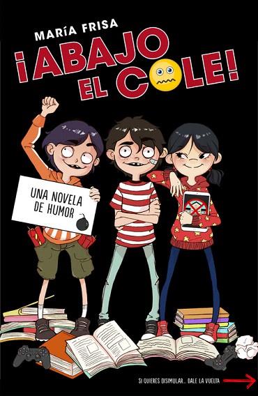 ABAJO EL COLE! UNA NOVELA DE HUMOR | 9788420484518 | FRISA,MARÍA | Llibreria Geli - Llibreria Online de Girona - Comprar llibres en català i castellà